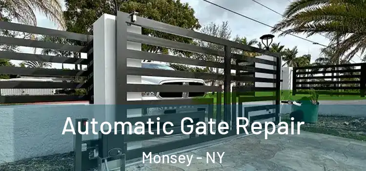  Automatic Gate Repair Monsey - NY