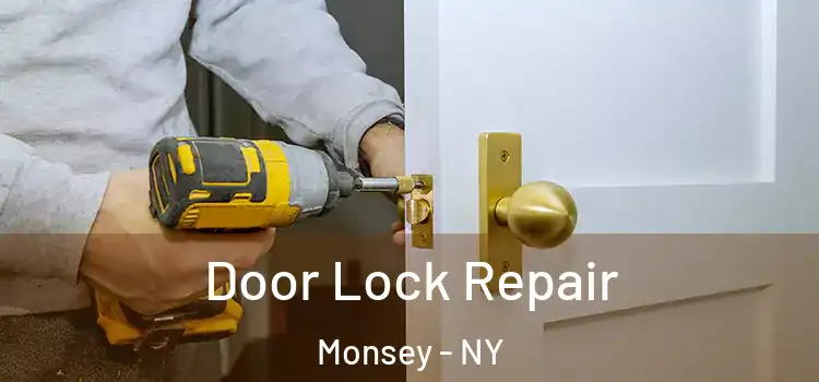 Door Lock Repair Monsey - NY
