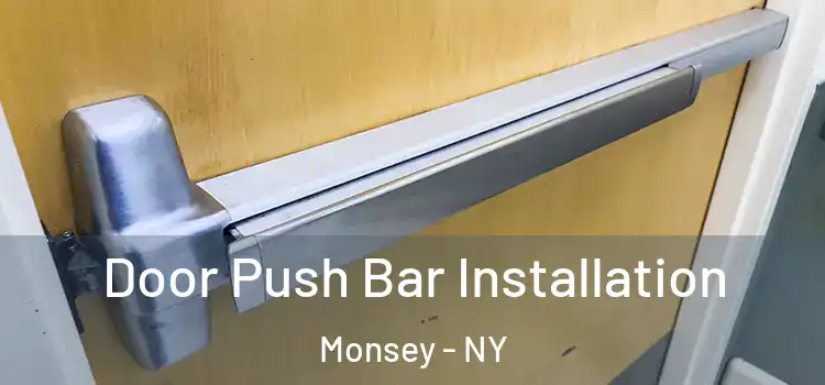Door Push Bar Installation Monsey - NY