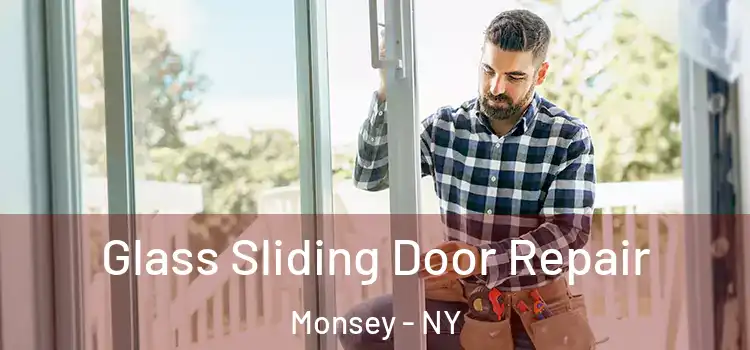 Glass Sliding Door Repair Monsey - NY