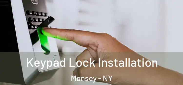 Keypad Lock Installation Monsey - NY
