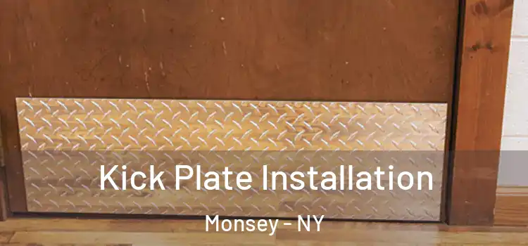 Kick Plate Installation Monsey - NY