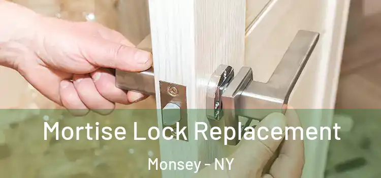  Mortise Lock Replacement Monsey - NY
