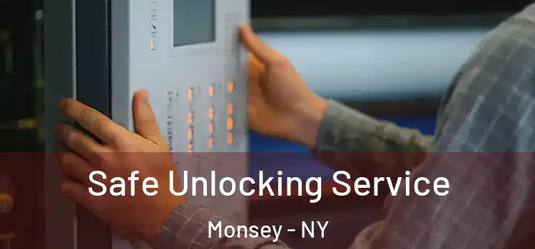 Safe Unlocking Service Monsey - NY