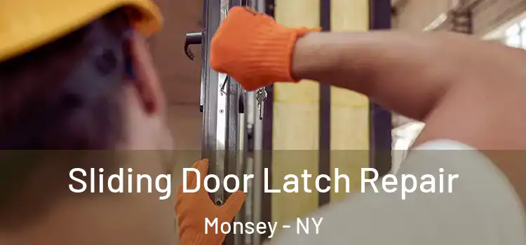 Sliding Door Latch Repair Monsey - NY