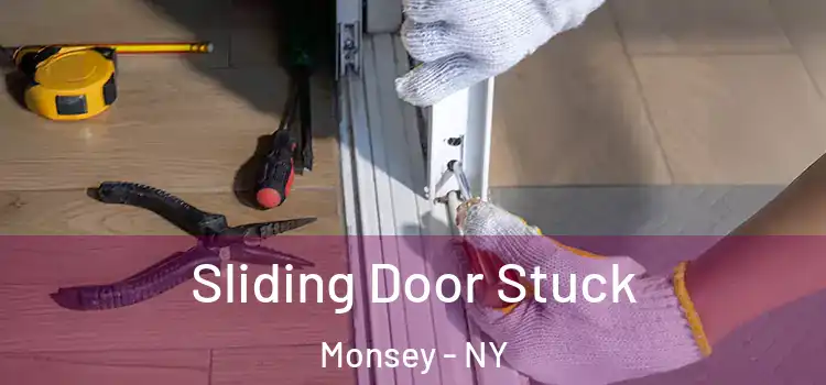 Sliding Door Stuck Monsey - NY