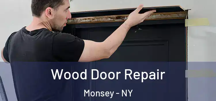 Wood Door Repair Monsey - NY